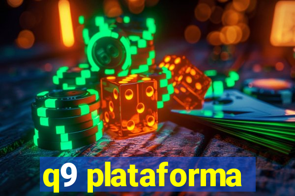 q9 plataforma